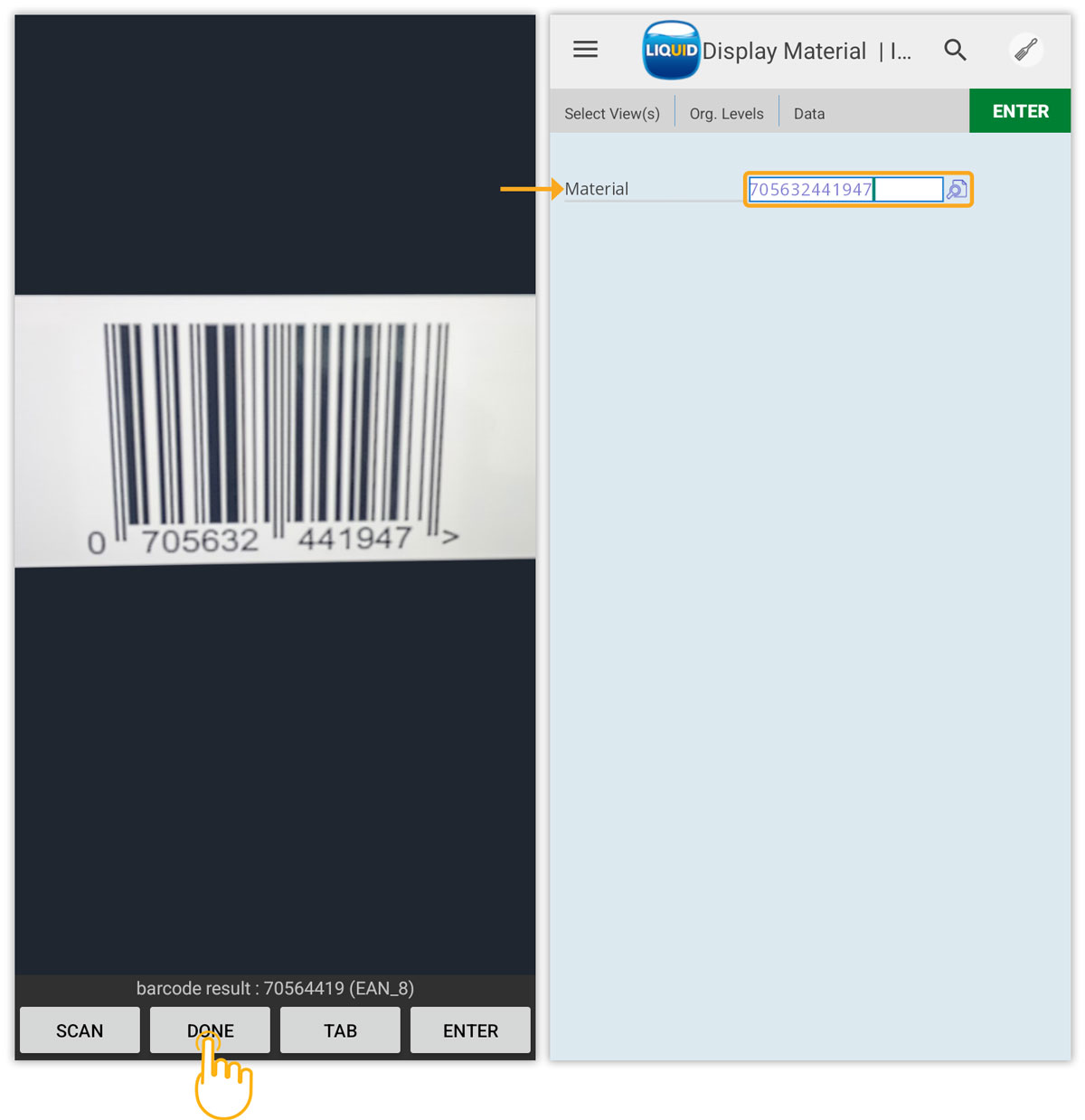 Tap DONE to populate the scanned value into the Material field